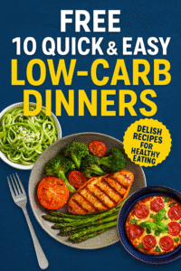 Home Home get your free 10 quick easy low carb dinners